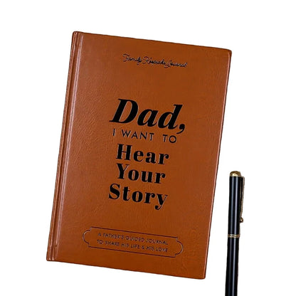 Dad, I Want To Hear Your Story: Father's Guided Life and Love Sharing Notebook