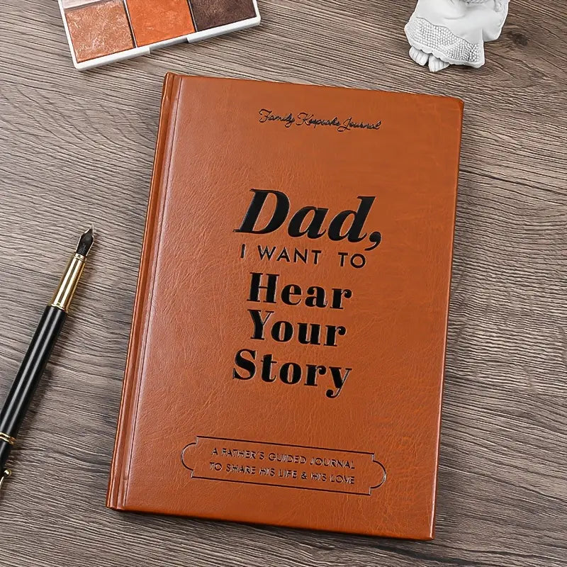 Dad, I Want To Hear Your Story: Father's Guided Life and Love Sharing Notebook