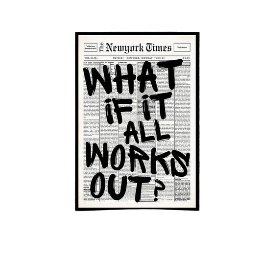 Newspaper Poster - What If It All Works Out - Positive Quote Canvas Wall Art