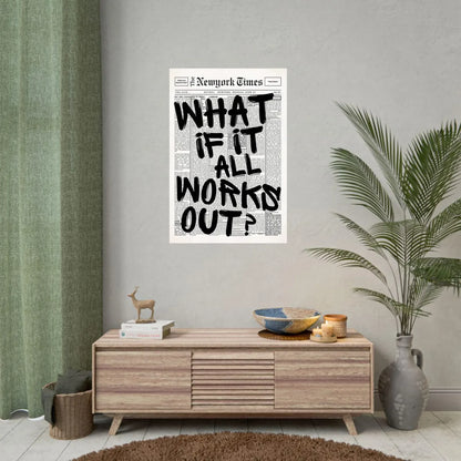 Newspaper Poster - What If It All Works Out - Positive Quote Canvas Wall Art