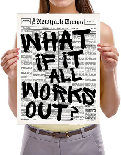 Newspaper Poster - What If It All Works Out - Positive Quote Canvas Wall Art